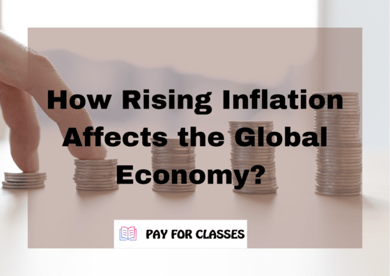  How Rising Inflation Affects the Global Economy?