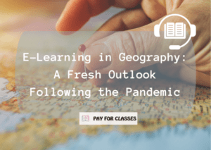 E-Learning in Geography: A Fresh Outlook Following the Pandemic