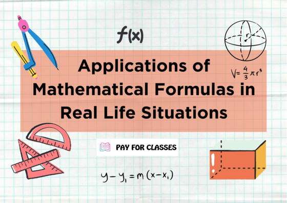  Applications of Mathematical Formulas in Real Life Situations