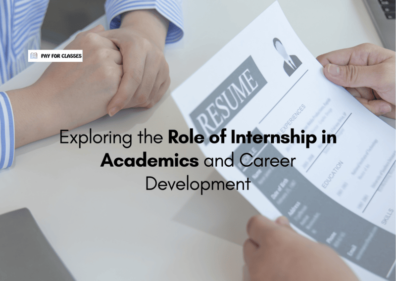  Exploring the Role of Internship in Academics and Career Development